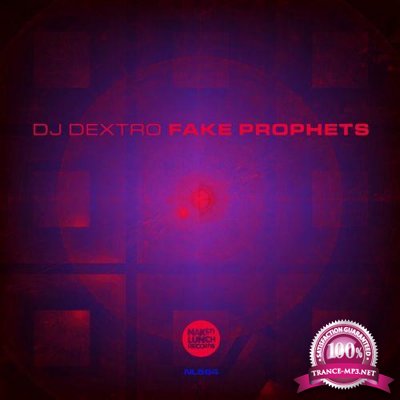 DJ Dextro - Fake Prophets (2021)