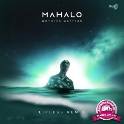Mahalo - Nothing Matters (Lipless Remix) (2021)
