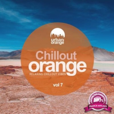 Chillout Orange, Vol. 7: Relaxing Chillout Vibes (2021)