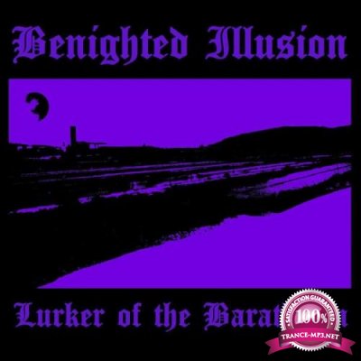 Benighted Illusion - Lurker of the Barathrum (2021)