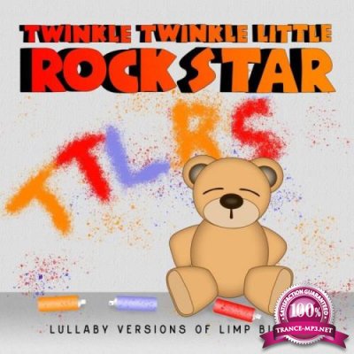 Twinkle Twinkle Little Rock Star - Lullaby Versions of Limp Bizkit (2021)