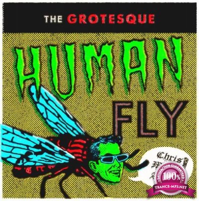 Chris Moss Acid - Grotesque Human Fly EP (2021)