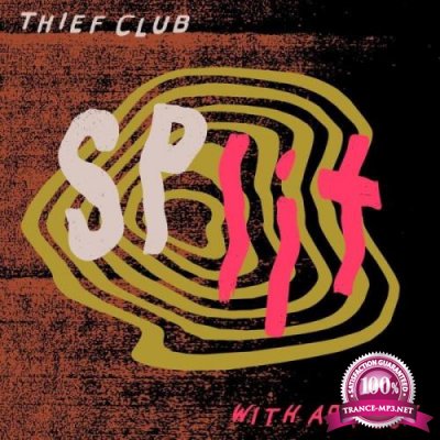Thief Club  With Abandon - Thief Club / With Abandon (2021)