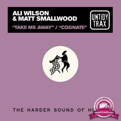 Ali Wilson & Matt Smallwood - Take Me Away / Congnate (2021)