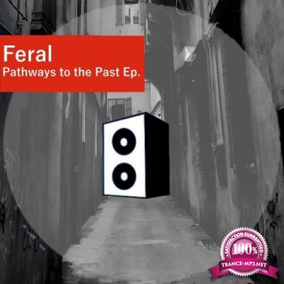 Feral - Pathways To The Past (2021)