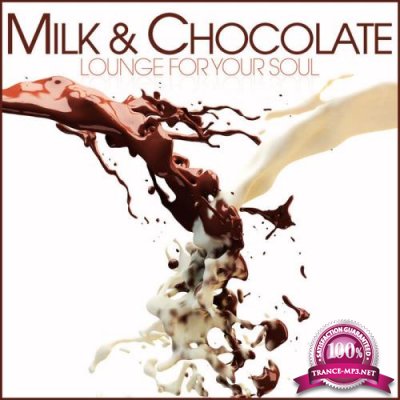 Milk & Chocolate (Lounge For Your Soul) (2021)