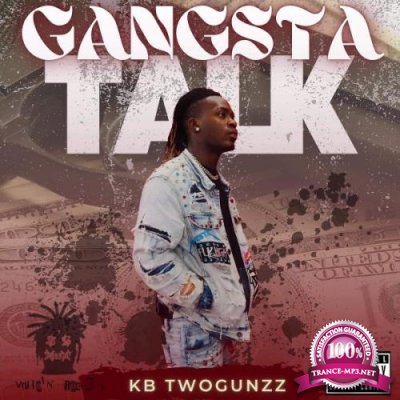 KB TwoGunzz - Gangsta Talk (2021)