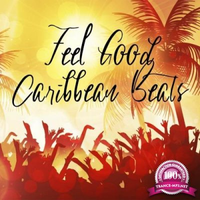 Feel Good Caribbean Beats, Vol. 1 (2021)