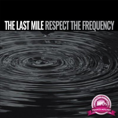 The Last Mile - Respect The Frequency (2021)