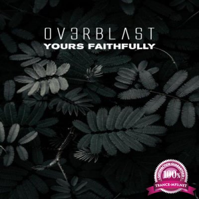 John Ov3rblast - Yours Faithfully (2021)