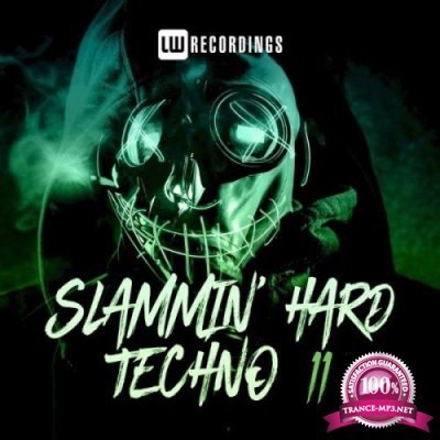 Slammin' Hard Techno, Vol. 11 (2021)