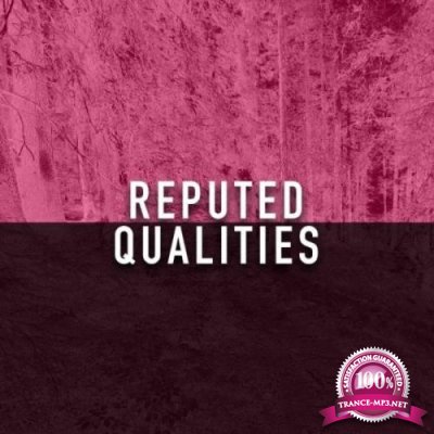 Reputed Qualities (2021)