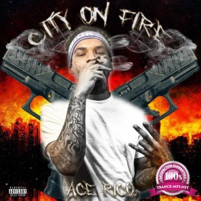 Ace Rico - City On Fire (2021)