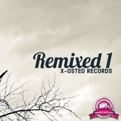 X-Osted - Remixed 1 (2021)