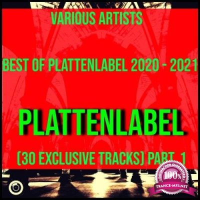 Best Of Plattenlabel 2020 - 2021 (30 Exclusive Tracks) Pt. 1 (2021)