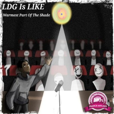 LDG Is LIKE - Warmest Part Of The Shade (2021)