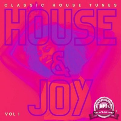 House And Joy (Classic House Tunes), Vol. 1 (2021)