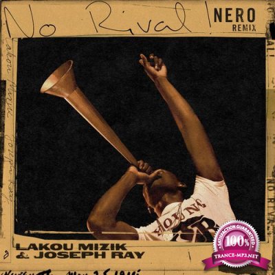 Lakou Mizik & Joseph Ray - No Rival! (NERO Remix) (2021)