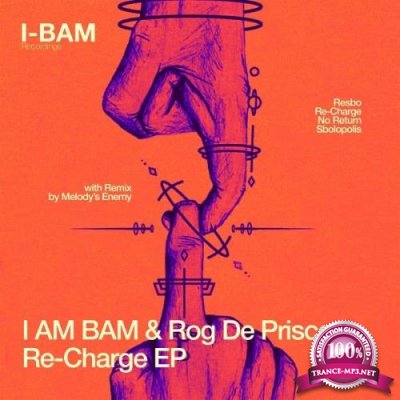 I Am Bam & Rog De Prisco - Re-Charge EP (2021)