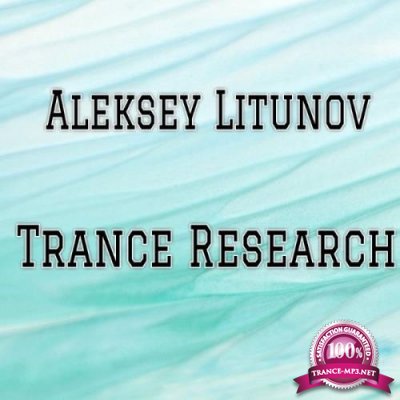 Aleksey Litunov - Trance Research (2021)