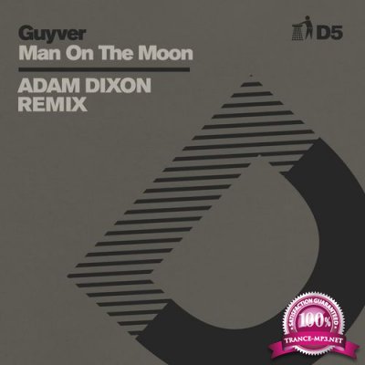 Guyver - Man On The Moon (Adam Dixon Remix) - D5 (2021)