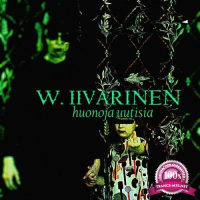 W. Iivarinen - Huonoja uutisia (2021)