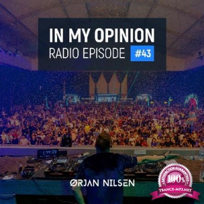 Orjan Nilsen - In My Opinion Radio 043 (2021-11-10)