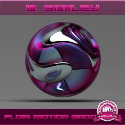 B. Smiley - Flow Motion Grooves 1 (2021)