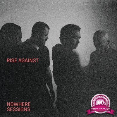 Rise Against - Nowhere Sessions (2021)