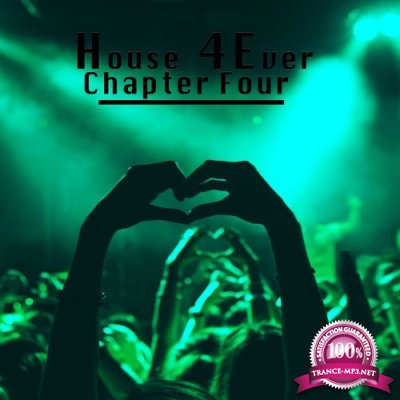 House 4 Ever (Chapter Four) (Compilation) (2021)