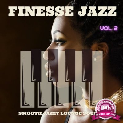 Finesse Jazz, Vol.2 (Smooth Jazzy Lounge Sounds) (2021)