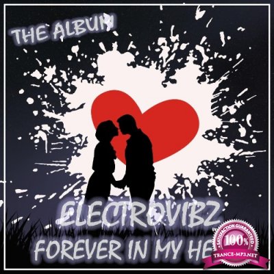 ElectroVibZ - Forever In My Heart (The Album) (2021)