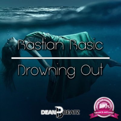 Bastian Basic - Drowning Out (2021)