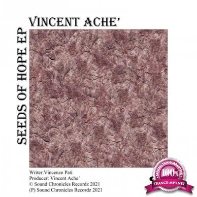 Vincent Ache - Seeds Of Hope Ep (2021)