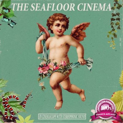 The Seafloor Cinema - In Cinemascope With Stereophonic Sound (2021)