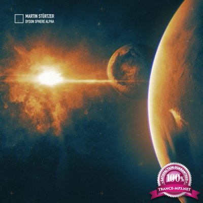 Martin Sturtzer - Dyson Sphere Alpha (2021)