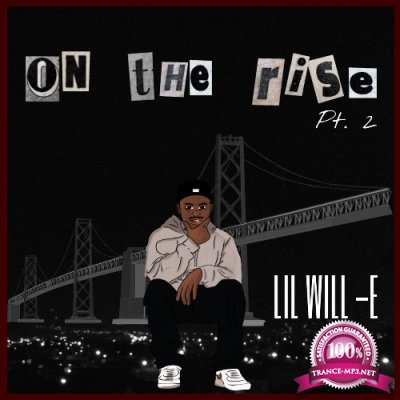 Lil Will-E - On The Rise, Pt. 2 (2021)