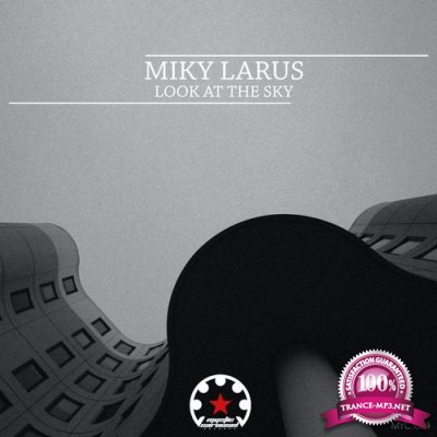 Miky Larus - Look at the Sky (2021)