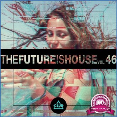 The Future Is House, Vol. 46 (2021)