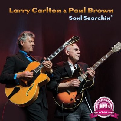 Larry Carlton & Paul Brown - Soul Searchin'' (2021)