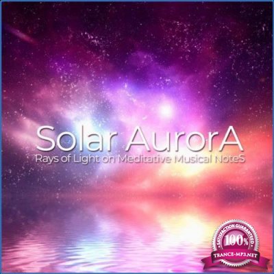 Solar Aurora (Rays of Light on Meditative Musical Notes) (2021)