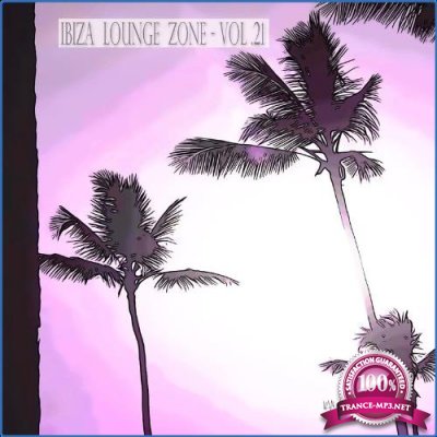 Ibiza Lounge Zone, Vol. 21 (2021)