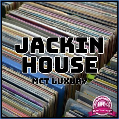 MCT Luxury - Jackin House (2021)
