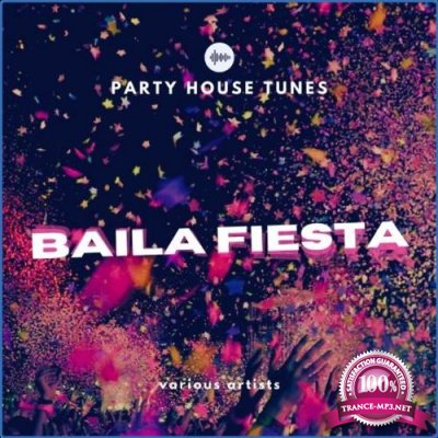 Baila Fiesta (Party House Tunes) (2021)