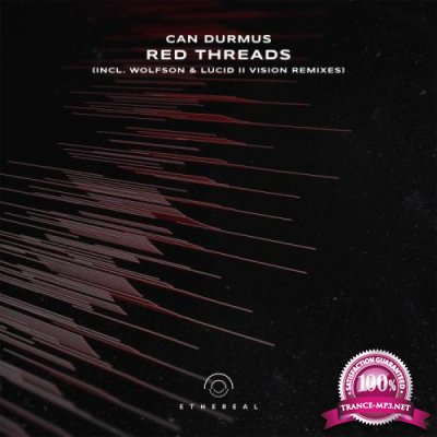 Can Durmus - Red Threads (Incl. Wolfson & Lucid II Vision Remixes) (2021)