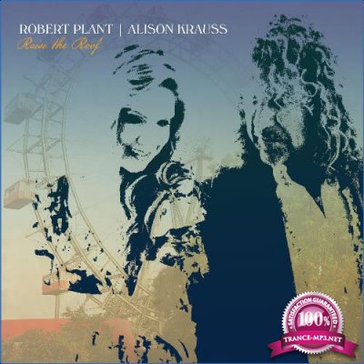 Alison Krauss and Robert Plant - Raise The Roof (Deluxe Edition) (2021)
