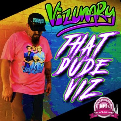 Vizunary - That Dude Viz (2021)