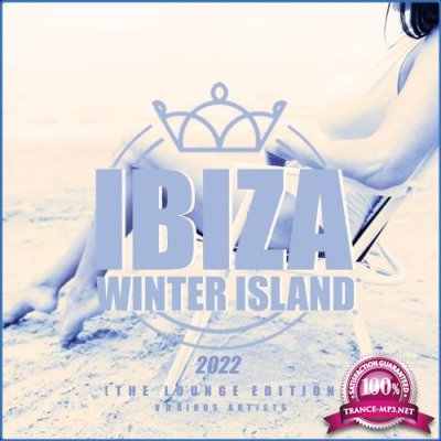 Ibiza Winter Island 2022 (The Lounge Edition) (2021)