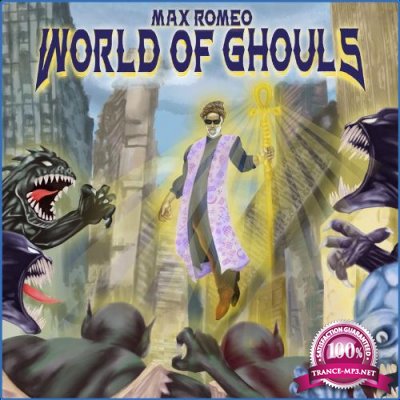 Max Romeo - World Of Ghouls (2021)
