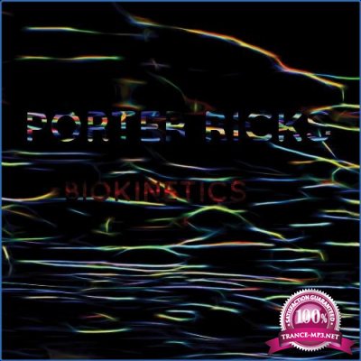 Porter Ricks - Biokinetics (2021)